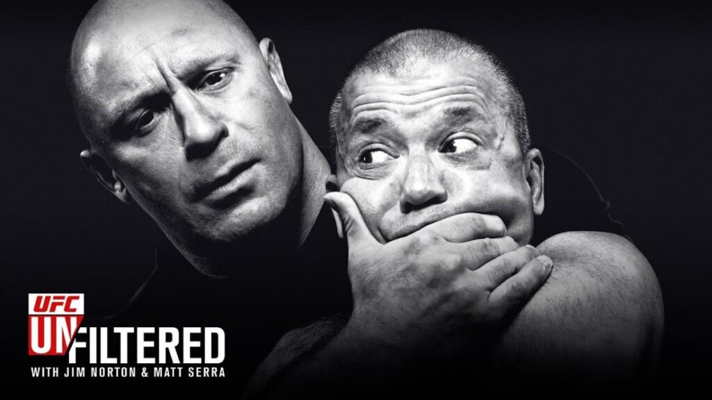 UFC Unfiltered with Jim Norton and Matt Serra